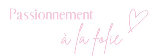 PASSIONNEMENT A LA FOLIE 